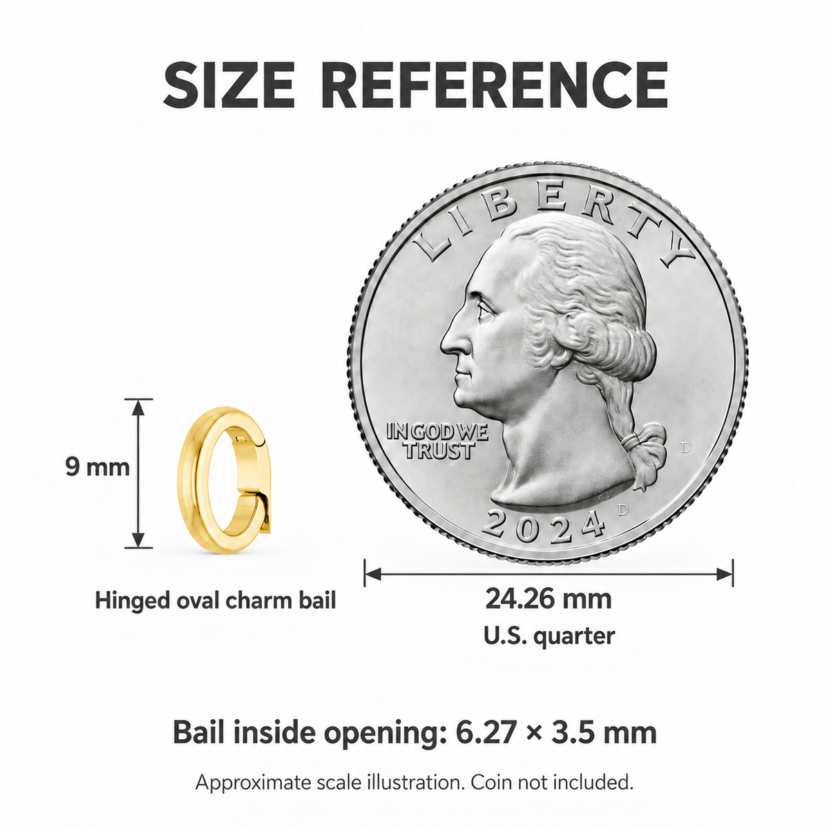 Approximate size illustration comparing a 9 mm hinged oval charm bail with a 24.26 mm U.S. quarter; bail inside opening is 6.27 by 3.5 mm.